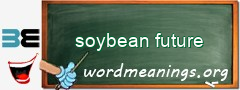 WordMeaning blackboard for soybean future